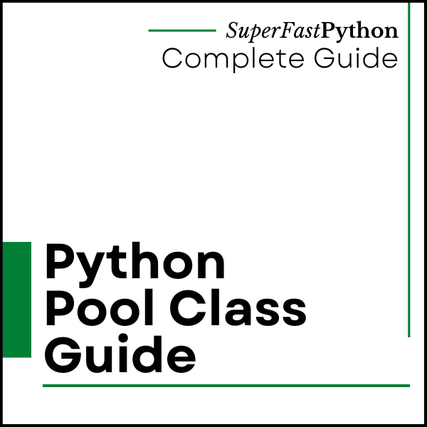 Python Multiprocessing Pool: The Complete Guide