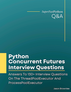 Python Concurrent Futures Interview Questions