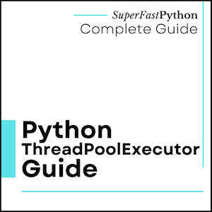 Python ThreadPoolExecutor Guide