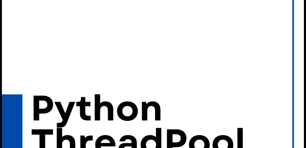 Python ThreadPool: The Complete Guide
