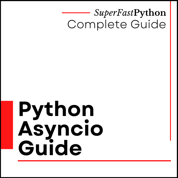 Python Asyncio: The Complete Guide
